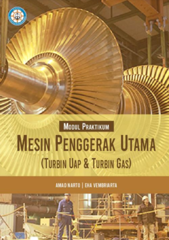 Modul Praktikum Mesin Penggerak Utama (Turbin Uap & Turbin Gas)