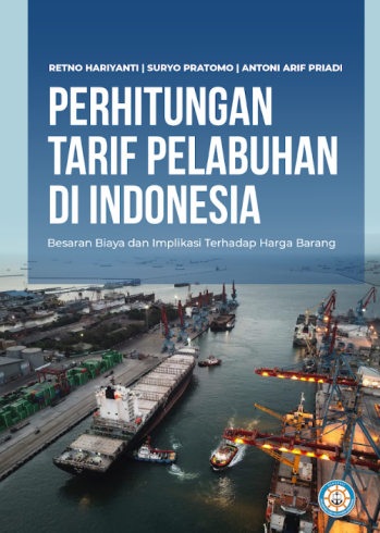 Perhitungan Tarif Pelabuhan di Indonesia:
Besaran Biaya dan Implikasi Terhadap Harga Barang
