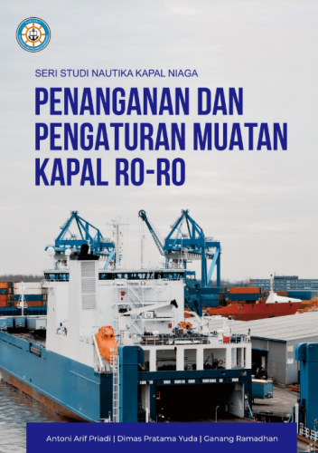 Seri Studi Nautika Kapal Niaga: Penanganan dan Pengaturan
Muatan Kapal Ro-Ro