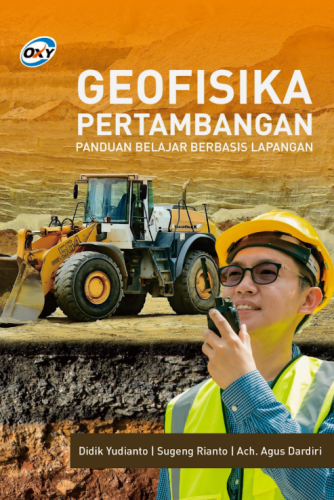 Geofisika Pertambangan: Panduan Belajar Berbasis Lapangan