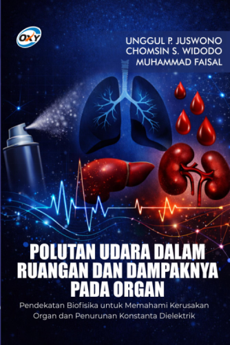 Polutan Udara Dalam Ruangan dan Dampaknya pada Organ: Pendekatan Biofisika untuk Memahami Kerusakan Organ dan Penurunan Konstanta Dielektrik