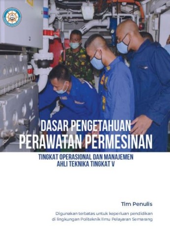 Dasar Pengetahuan Perawatan Permesinan untuk Ahli Teknika Tingkat V