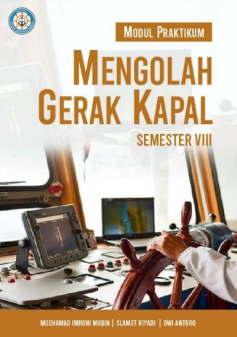 Modul Praktikum Mengolah Gerak Kapal Semester VIII